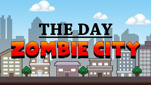 download The day: Zombie city apk